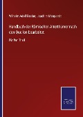 Cover-Bild zum Titel 'Handbuch der Römischen Alterthümer nach den Quellen bearbeitet' von 'Wilhelm Adolf Becker, Joachim Marquardt'