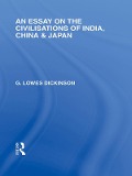 Cover-Bild zum Titel 'An Essay on the Civilisations of India, China and Japan' von 'G. Dickinson'