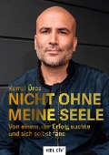 Cover-Bild zum Titel 'Nicht ohne meine Seele' von 'Kemal Üres'