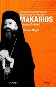 Cover-Bild zum Titel 'Makarios - Kibrisin Ilk Cumhurbaskani Baspiskopos 3. Makariosun Yasam Öyküsü' von 'Stanley Mayes'