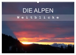 DIE ALPEN - Weitblicke (Wandkalender 2026 DIN A2 quer), CALVENDO Monatskalender - Christine Hutterer