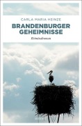 Cover-Bild zum Titel 'Brandenburger Geheimnisse' von 'Carla Maria Heinze'
