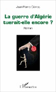 Cover-Bild zum Titel 'La guerre d'Algérie tuerait-elle encore ?' von 'Comes'