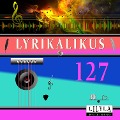 Cover-Bild zum Titel 'Lyrikalikus 127' von 'Arno Holz, Friedrich Frieden'
