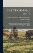 The Centennial Book: Official Program of the Ceremonies and the Pageant in Celebration of the Centennial of Fountain County, at Covington, - 