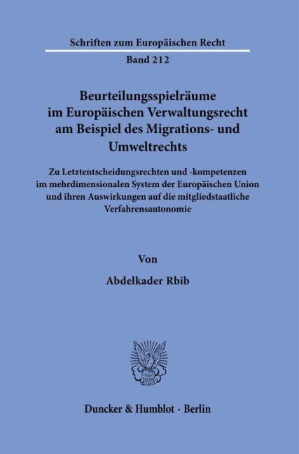 Beurteilungsspielräume im Europäischen Verwaltungsrecht am Beispiel des Migrations- und Umweltrechts. - Abdelkader Rbib