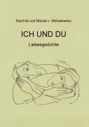 Cover-Bild zum Titel 'Ich und Du - Liebesgedichte' von 'Reinhild Und Nikolai Michalewsky'