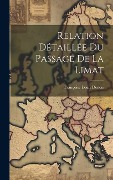 Cover-Bild zum Titel 'Relation Détaillée du Passage de la Limat' von 'Françoise Louis Dedon'