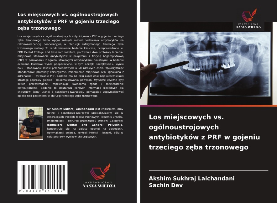 Los miejscowych vs. ogólnoustrojowych antybiotyków z PRF w gojeniu trzeciego z¿ba trzonowego - Akshim Sukhraj Lalchandani, Sachin Dev