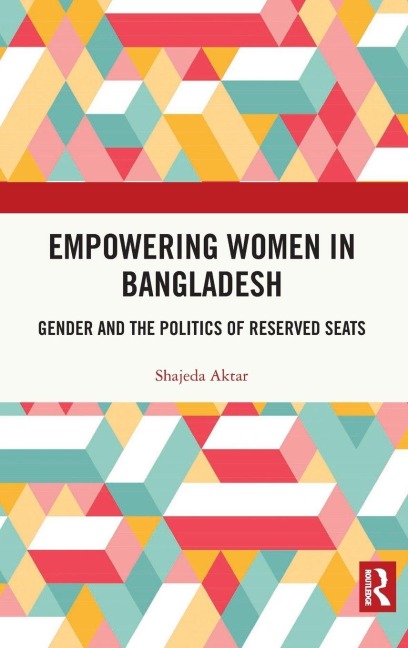 Empowering Women in Bangladesh - Shajeda Aktar