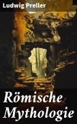 Cover-Bild zum Titel 'Römische Mythologie' von 'Ludwig Preller'