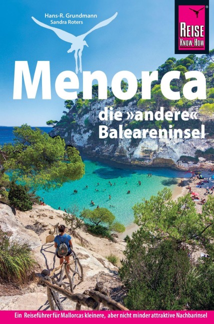 Reise Know-How Reiseführer Menorca, die andere Baleareninsel - Hans-R. Grundmann, Sandra Roters
