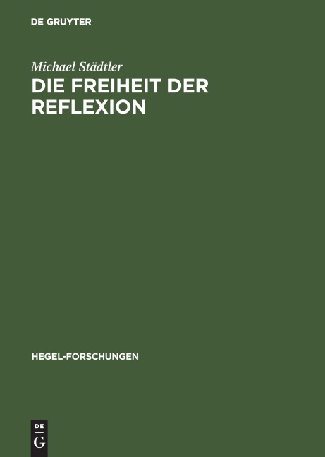 Die Freiheit der Reflexion - Michael Städtler