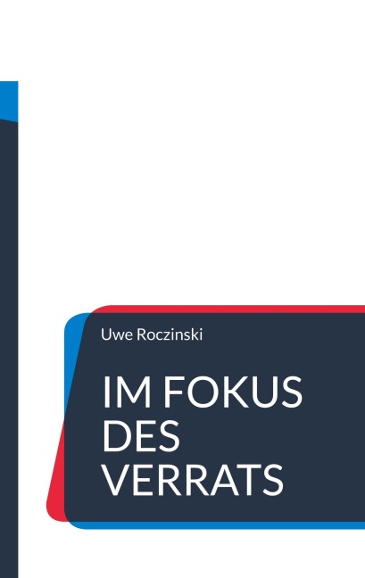 Im Fokus des Verrats - Uwe Roczinski
