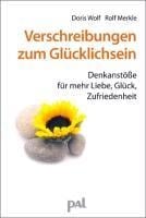Verschreibungen zum Glücklichsein - Doris Wolf, Rolf Merkle