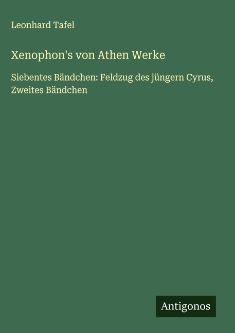 Xenophon's von Athen Werke - Leonhard Tafel