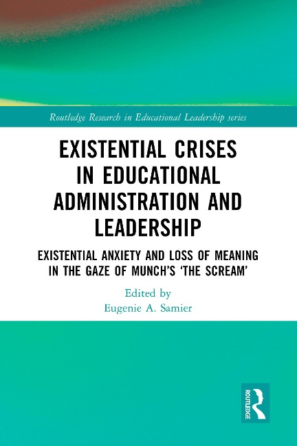 Existential Crises in Educational Administration and Leadership - 