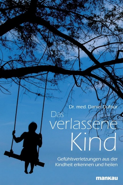 Das verlassene Kind - Daniel Dufour