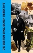 Cover-Bild zum Titel 'Die besten englischen Detektive' von 'Arthur Conan Doyle, R. Austin Freeman, Edmund Edel, Matthias McDonnell Bodkin, Walther Kabel'