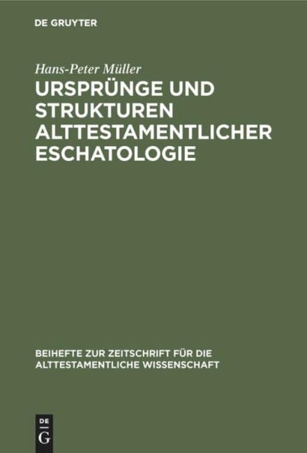 Ursprünge und Strukturen alttestamentlicher Eschatologie - Hans-Peter Müller