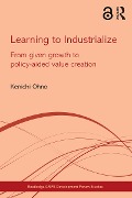 Cover-Bild zum Titel 'Learning to Industrialize' von 'Kenichi Ohno'