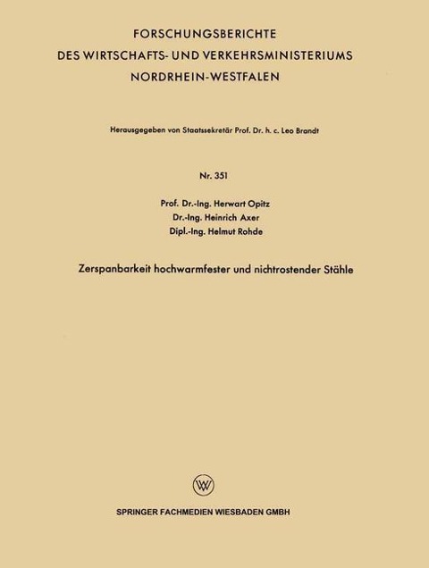Zerspanbarkeit hochwarmfester und nichtrostender Stähle - Herwart Opitz, Heinrich Axer, Helmut Rohde