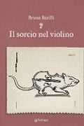 Cover-Bild zum Titel 'Il sorcio nel violino' von 'Bruno Barilli'