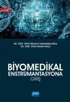 Biyomedikal Enstrümantasyona Giris - Mehlika Karamanlioglu, Hakan Akca