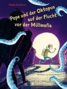 Cover-Bild zum Titel 'Pepe und der Oktopus auf der Flucht vor der Müllmafia' von 'Stepha Quitterer'