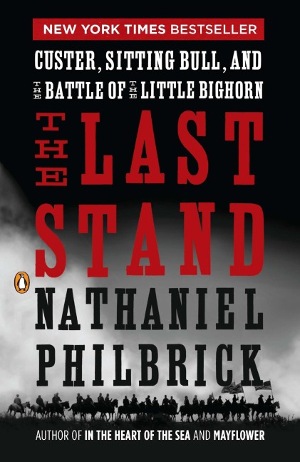 The Last Stand - Nathaniel Philbrick