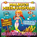 Malbuch Meerjungfrau - Mein fantastisches Ausmalbuch - S & L Creative Collection