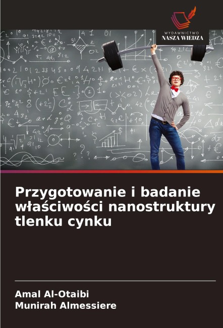 Przygotowanie i badanie w¿a¿ciwo¿ci nanostruktury tlenku cynku - Amal Al-Otaibi, Munirah Almessiere