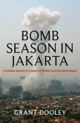 Cover-Bild zum Titel 'Bomb Season in Jakarta' von 'Grant Dooley'
