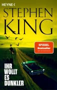 Cover-Bild zum Titel 'Ihr wollt es dunkler' von 'Stephen King'