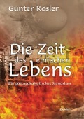 Cover-Bild zum Titel 'Die Zeit des einfachen Lebens' von 'Gunter Rösler'