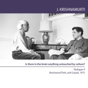 Is there in the brain anything untouched by culture? - Jiddu Krishnamurti