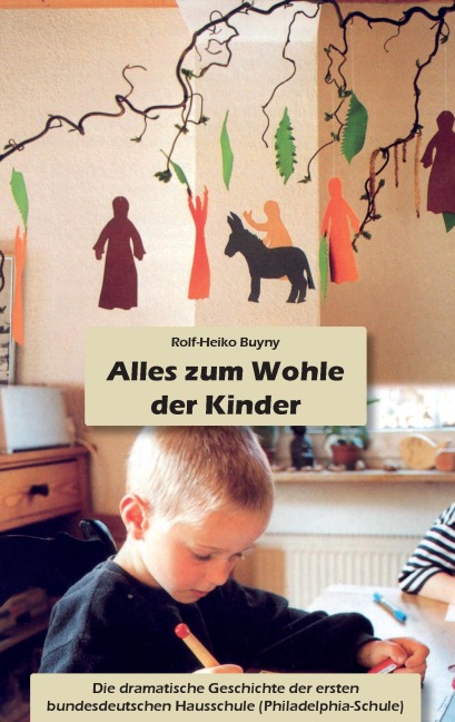 Alles zum Wohle der Kinder - Rolf-Heiko Buyny