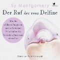 Cover-Bild zum Titel 'Der Ruf der rosa Delfine' von 'Sy Montgomery'