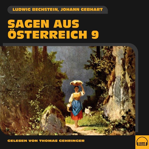 Sagen aus Österreich 9 - Ludwig Bechstein, Johann Gebhart