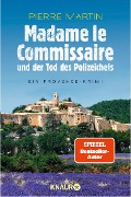 Madame le Commissaire und der Tod des Polizeichefs - Pierre Martin