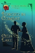 Cover-Bild zum Titel 'Forged in Combat: A Victorian fantasy romance prequel (Mysterious Powers, #0.5)' von 'Celia Lake'