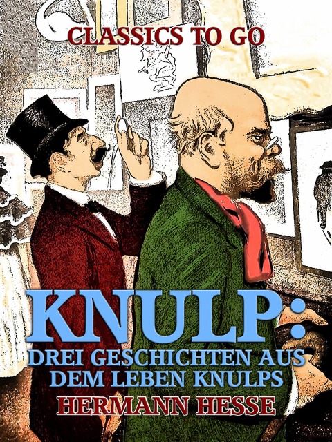 Knulp: Drei Geschichten aus dem Leben Knulps - Hermann Hesse