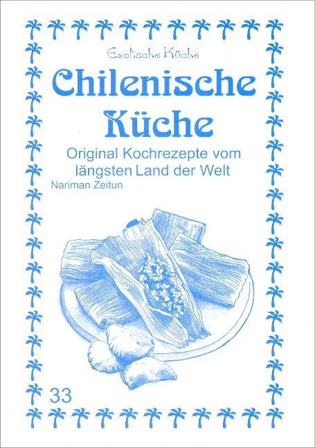 Chilenische Küche - Nariman Zeitun