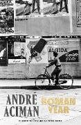 Cover-Bild zum Titel 'Roman Year' von 'André Aciman'