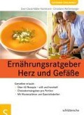 Ernährungsratgeber Herz und Gefäße - Sven-David Müller, Christiane Weißenberger