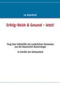 Erfolg-Reich & Gesund - Jetzt! - Luise Ulrike Uranitsch