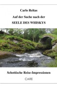 Cover-Bild zum Titel 'Auf der Suche nach der SEELE DES WHISKYS' von 'Carlo Reltas'