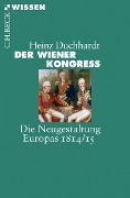 Cover-Bild zum Titel 'Der Wiener Kongress' von 'Heinz Duchhardt'