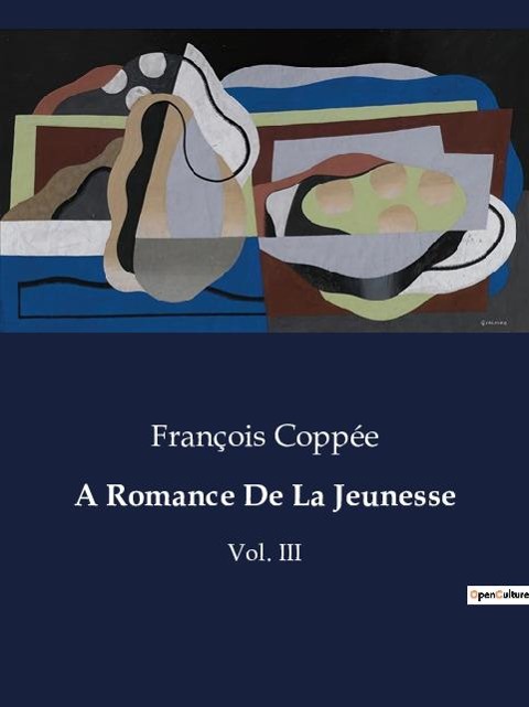 A Romance De La Jeunesse - François Coppée