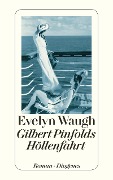 Cover-Bild zum Titel 'Gilbert Pinfolds Höllenfahrt' von 'Evelyn Waugh'